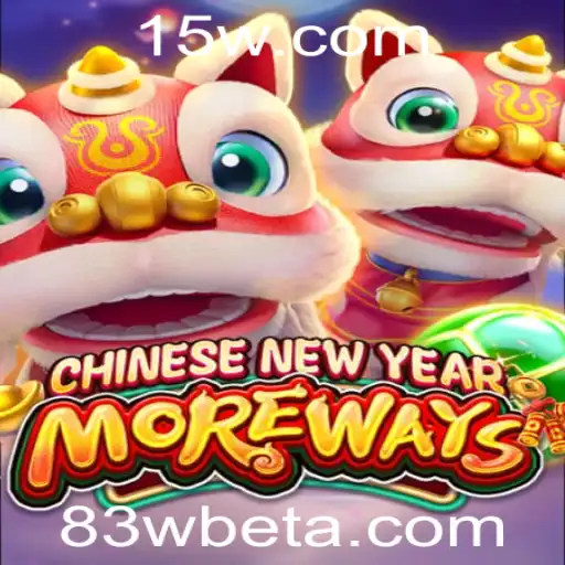 Descubra o Fascinante Jogo CHINESENEWYEARMOREWAYS: Uma Experiência Única com 83Wbet